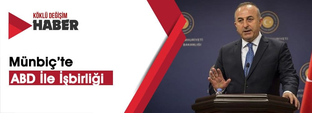 Dışişleri Bakanlığı'ndan ABD ve Münbiç Açıklaması