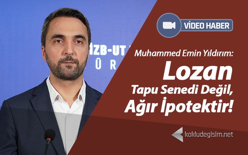 Lozan Tapu Senedi Değil, Ağır İpotektir!