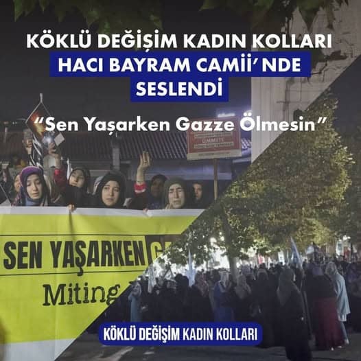 Köklü Değişim Kadın Kolları olarak Ankara'da ‘Sen Yaşarken Gazze Ölmesin’