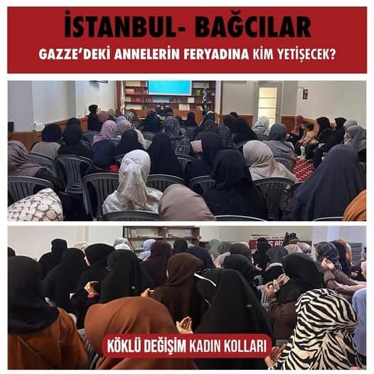 ‘‘Gazze’deki Annelerin Feryadına Kim Yetişecek?’’ başlığı altında panel. Köklü Değişim Kadın Kolları İSTANBUL/Bağcılar