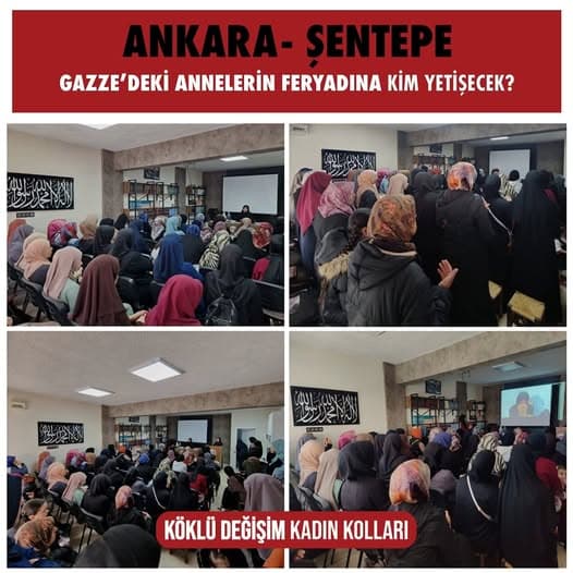 ‘‘Gazze’deki Annelerin Feryadına Kim Yetişecek?’’ başlığı altında panel. Köklü Değişim Kadın Kolları ANKARA/Şentepe