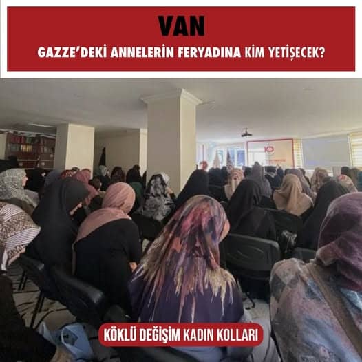 "Gazze’deki Annelerin Feryadına Kim Yetişecek?" başlığı altında panel. Köklü Değişim Kadın Kolları VAN