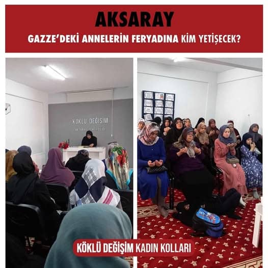 ‘‘Gazze’deki Annelerin Feryadına Kim Yetişecek?’’ başlığı altında panel. Köklü Değişim Kadın Kolları AKSARAY