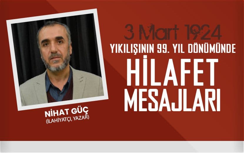 Nihat Güç; Müslüman Toplumların Yeniden İslam’ın Kurallarıyla İnşa Edilmesi ve Yönetilmesi Kaçınılmazdır