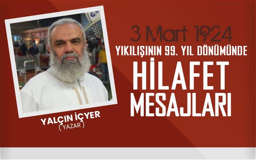 Yalçın İçyer; Hilafet İlahi Bir Nimettir