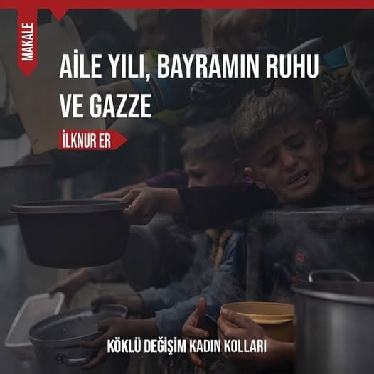 AİLE YILI, BAYRAMIN RUHU VE GAZZE