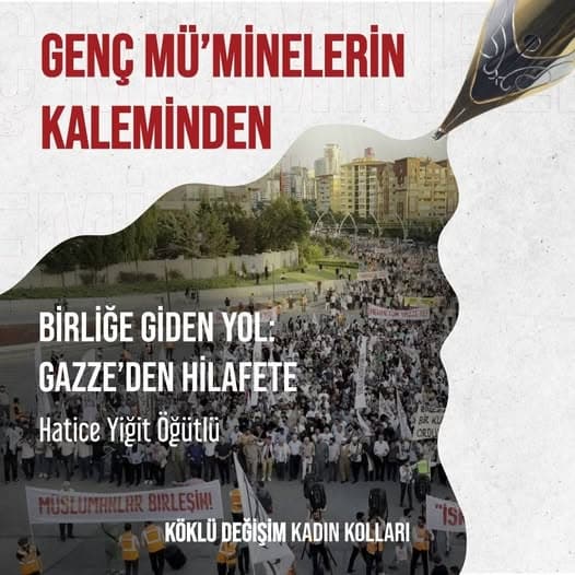 Birliğe Giden Yol: Gazzeden Hilafete
