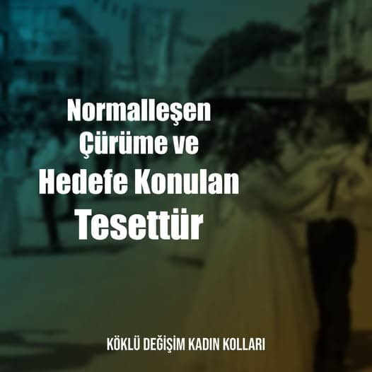 Normalleşen Çürüme ve Hedefe Konulan Tesettür