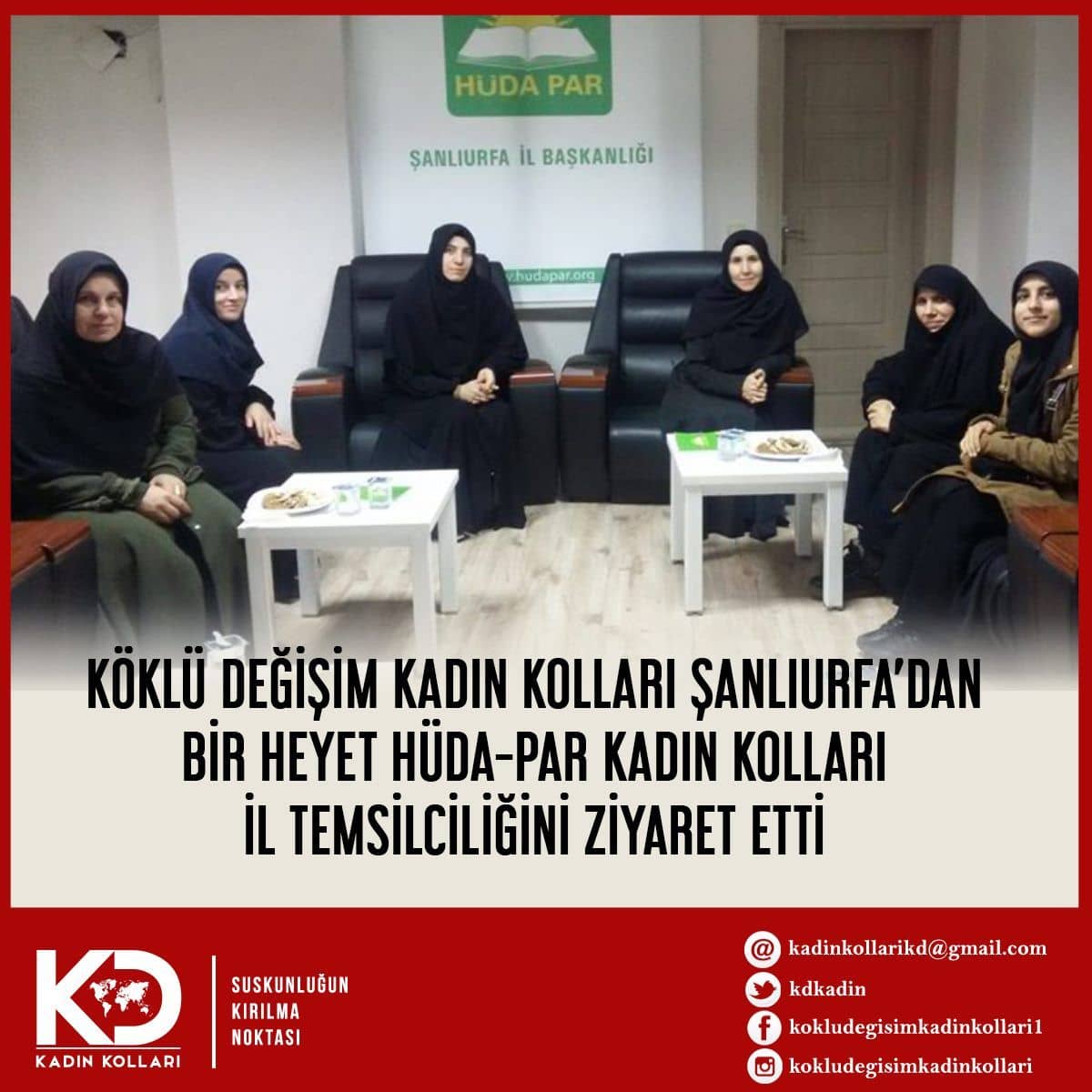 Köklü Değişim Kadın Kolları Şanlıurfadan bir heyet Hüda-Par Kadın kolları İl Temsilciliğini ziyaret etti