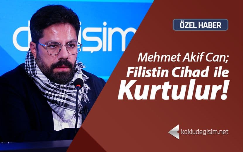 Dr. Mehmet Akif Can: Filistin Cihat ile Kurtulur