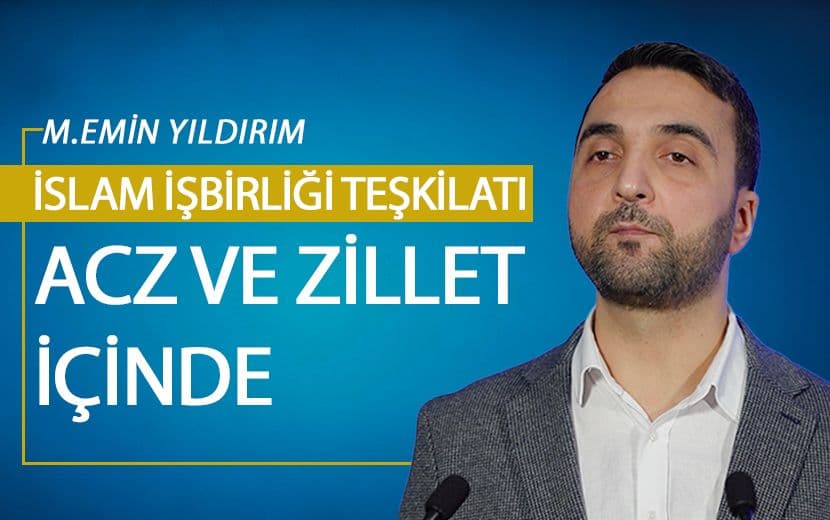 İslam İşbirliği Teşkilatı Acz ve Zillet İçinde