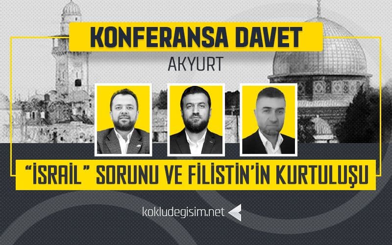 Köklü Değişim, Ankara’da "‘İsrail’ Sorunu ve Filistin'in Kurtuluşu” Konulu Konferans Düzenliyor
