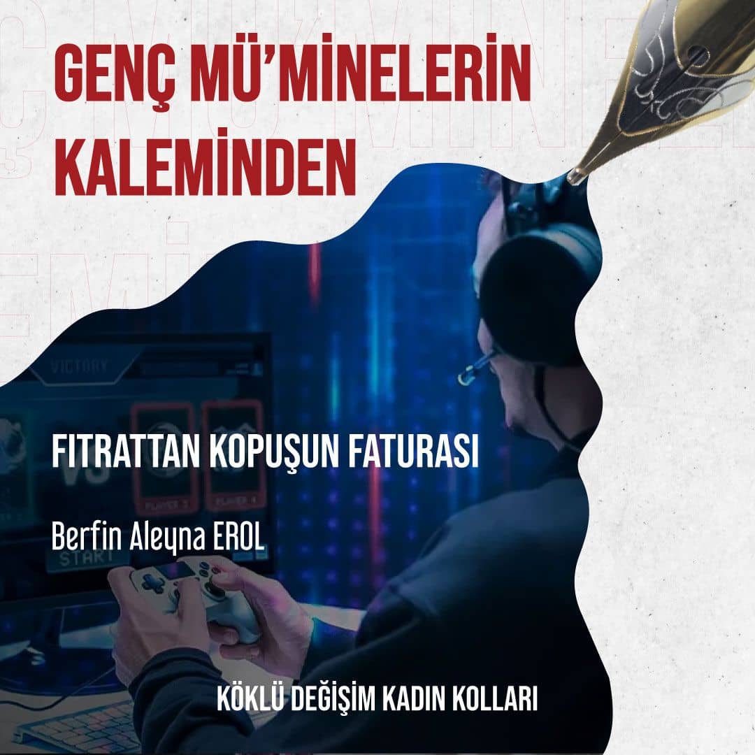 Fıtrattan Kopuşun Faturası