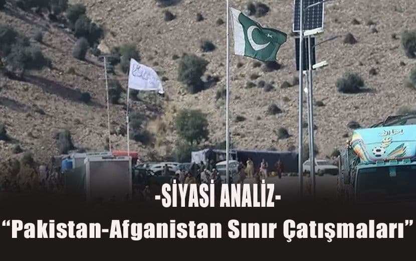“Afganistan ile Pakistan Arasındaki Çatışmanın Ana Provokatörü Amerika”