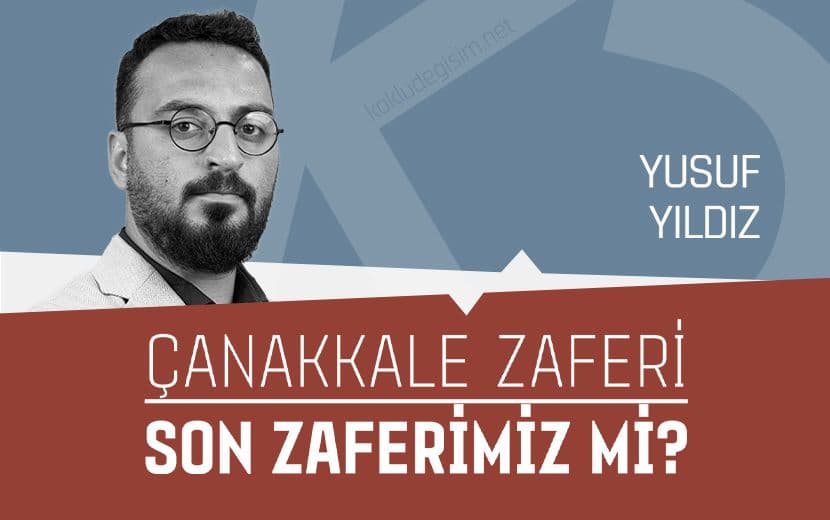 Çanakkale Zaferi, Son Zaferimiz mi?