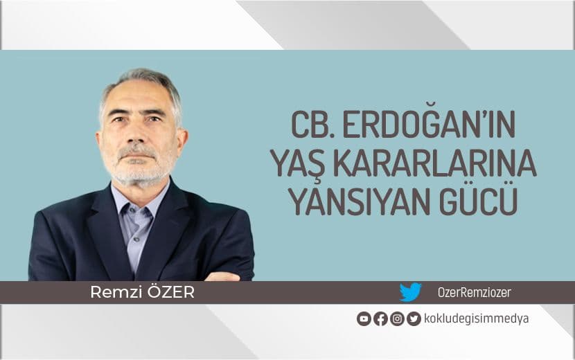 Cumhurbaşkanı Erdoğan’ın Yüksek Askerî Şûra Kararlarına Yansıyan Gücü