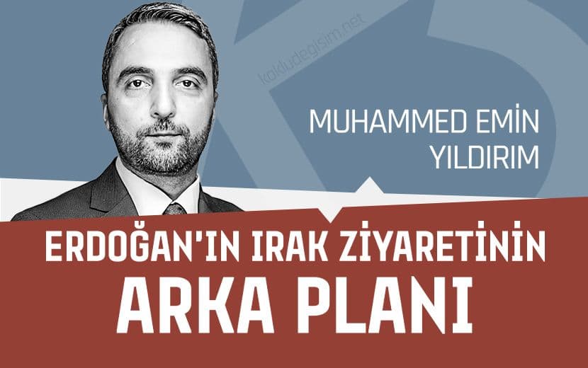 Türkiye-Irak Yakınlaşması ve Erdoğan’ın Irak Ziyaretinin Arka Planı