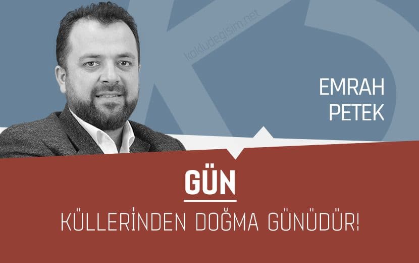 Gün, Küllerinden Doğma Günüdür