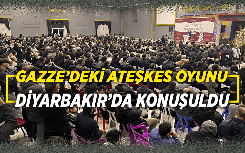 Diyarbakır’daki Konferansta "Gazze’deki Ateşkes Oyunu" Konuşuldu