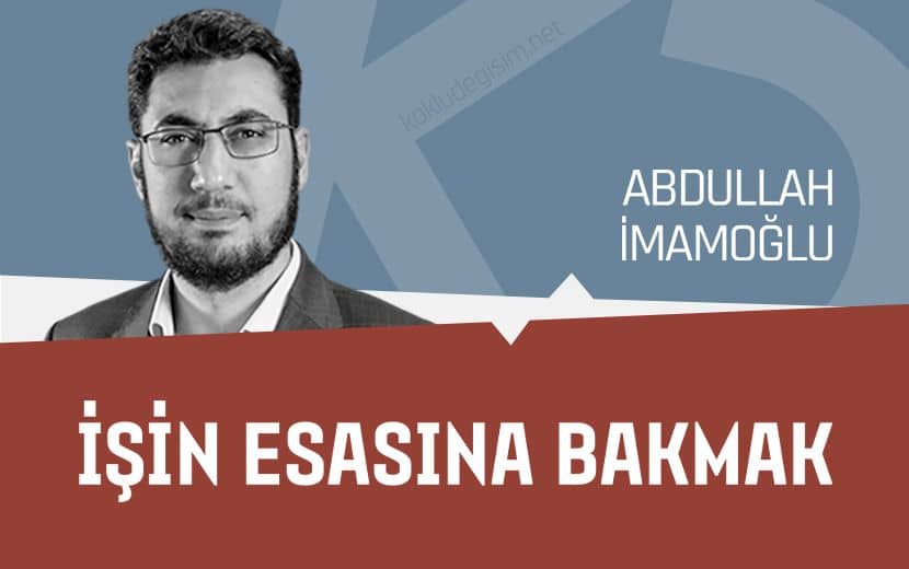 İşin Esasına Bakmak