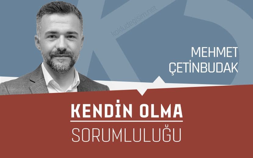 Kendin Olma Sorumluluğu