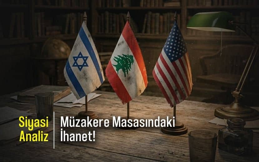 Hizb-ut Tahrir’den Lübnan Analizi: "Müzakere Masasındaki İhanet ve Teslimiyet Şartları"