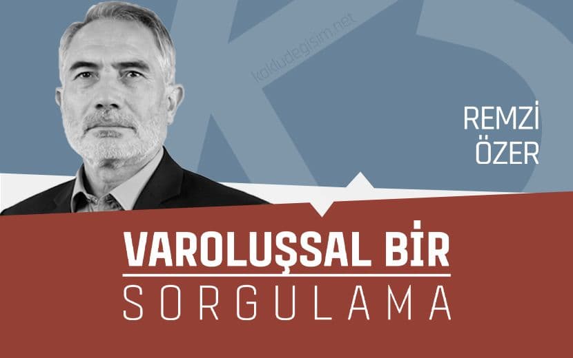 Varoluşsal Bir Sorgulama