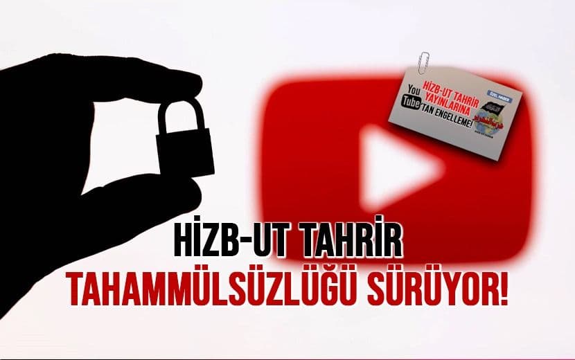 YouTube, Hizb-ut Tahrir Türkiye Kanalını Yeniden Kapattı