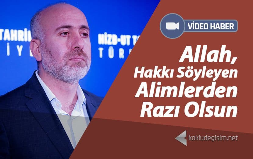 Allah, Hakkı Söyleyen Alimlerden Razı Olsun