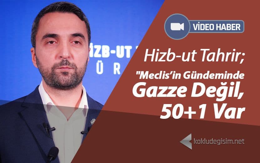 Meclis’in Gündeminde Gazze Değil, 50+1 Var