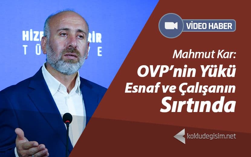 OVP’nin Yükü Esnaf ve Çalışanın Sırtında