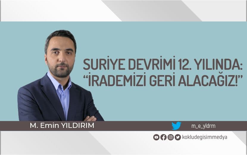 Suriye Devrimi 12. Yılında: “İrademizi Geri Alacağız!”