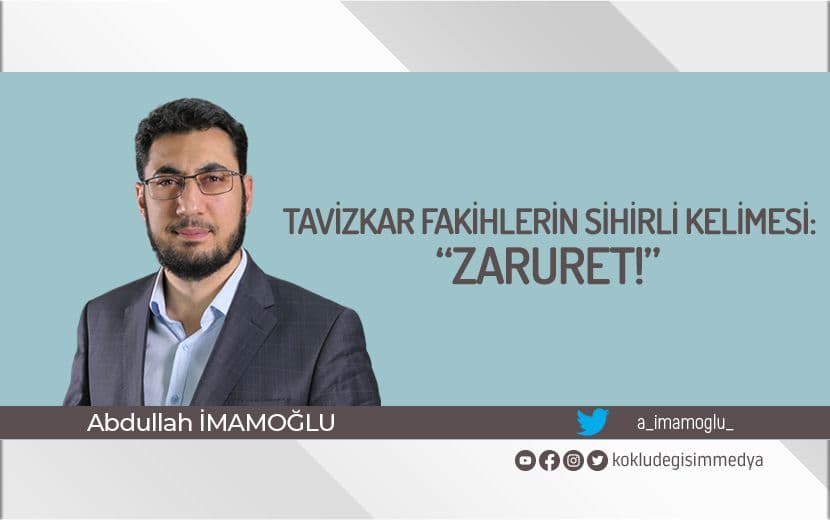 Tavizkar Fakihlerin Sihirli Kelimesi: “Zaruret!”