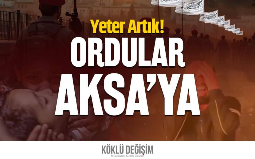 Köklü Değişim, “Ordular Aksaya” Çağrısıyla Meydanlara İniyor