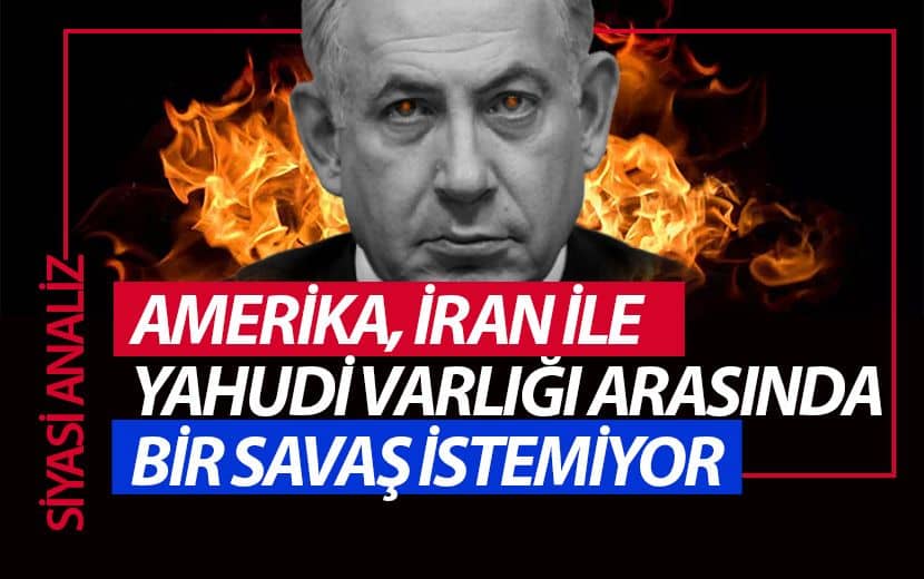 “ABD, Netanyahu’nun İran’la Ciddi Ciddi Savaş Başlatmayı Düşündüğünü Görmüş”