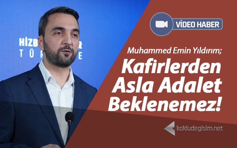 Kafirlerden Asla Adalet Beklenemez!