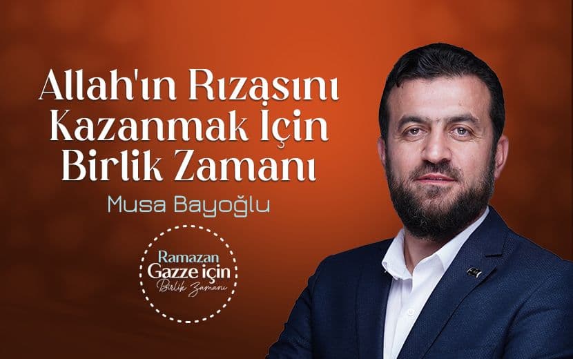 Allah’ın Rızasını Kazanmak İçin Birlik zamanı