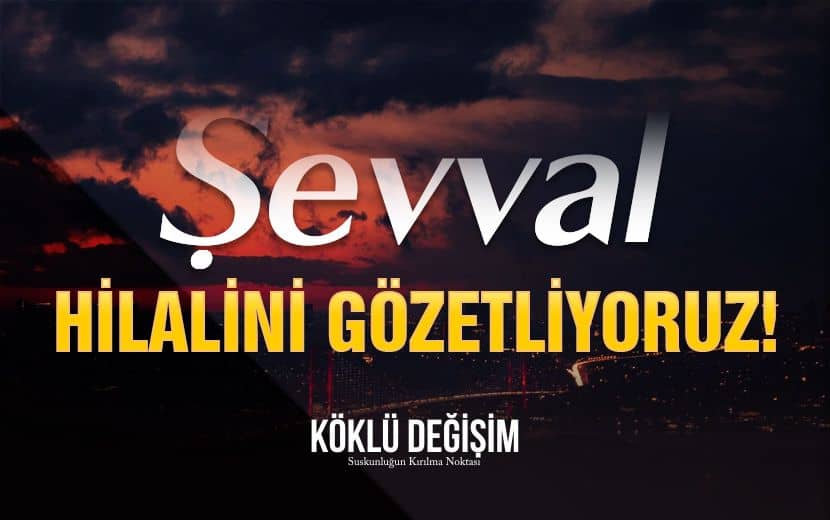 Hicri 1445 Şevval Hilalini Gözetliyoruz