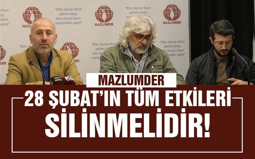 28 Şubat’ın Tüm Etkileri Silinmelidir!