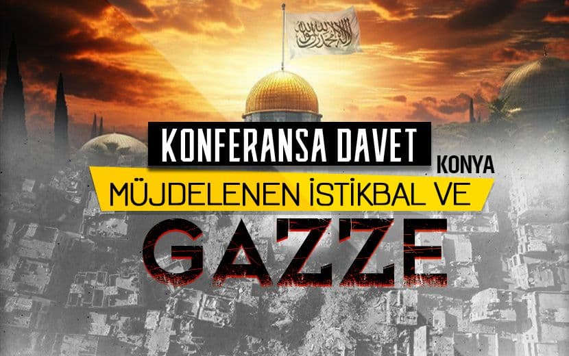 Köklü Değişim, Konya’da “Müjdelenen İstikbal ve Gazze” Başlıklı Konferans Düzenleyecek