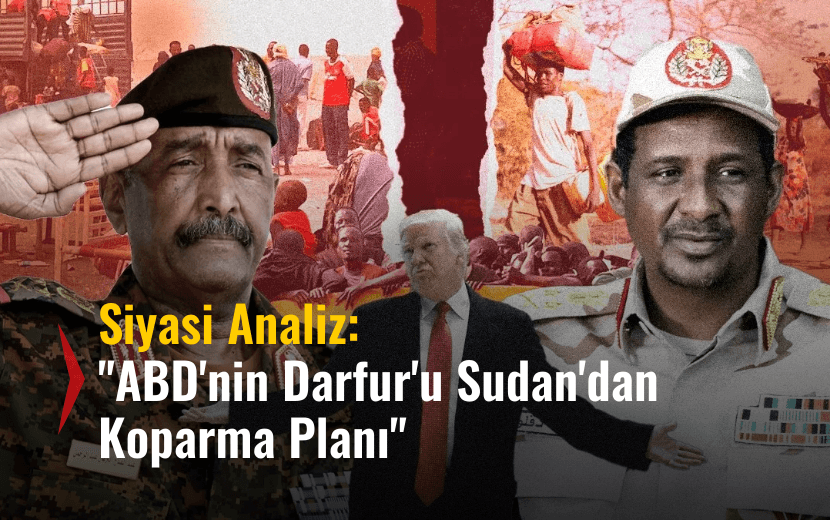Siyasi Analiz: "ABD'nin, Darfur'u Sudan'dan Koparma Planı"