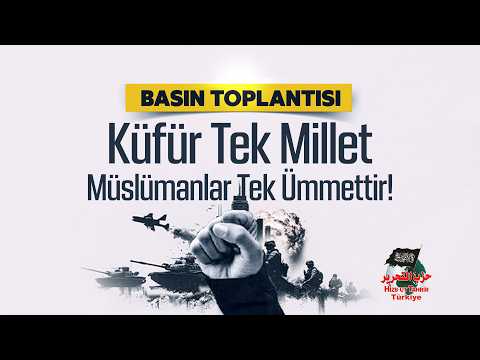 Basın Toplantısı - Küfür Tek Millet Müslümanlar Tek Ümmettir