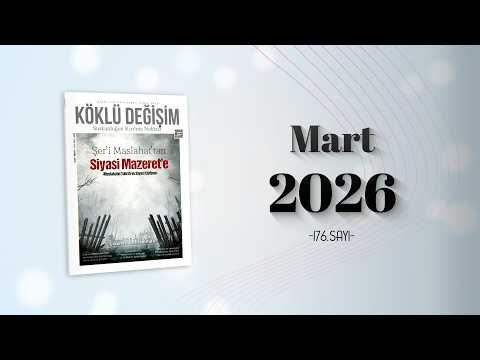 Şer'i Maslahattan Siyasi Mazerete | Mart 2026